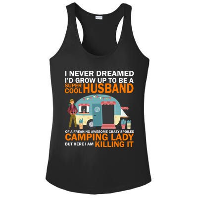 Never Dreamed I'd Grow Up To Be A Super Cool Camping Husband Ladies PosiCharge Competitor Racerback Tank