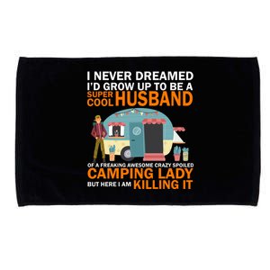 Never Dreamed I'd Grow Up To Be A Super Cool Camping Husband Microfiber Hand Towel