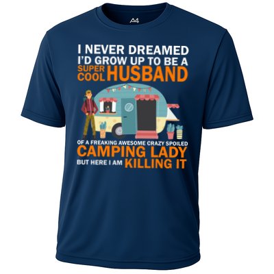 Never Dreamed I'd Grow Up To Be A Super Cool Camping Husband Performance Shirt