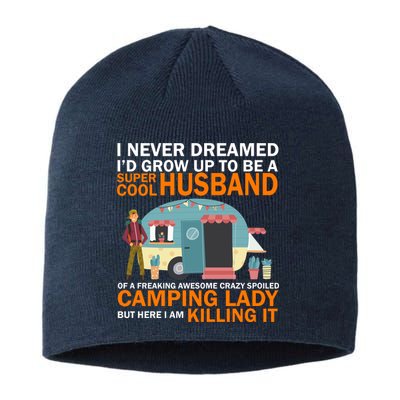 Never Dreamed I'd Grow Up To Be A Super Cool Camping Husband Sustainable Beanie