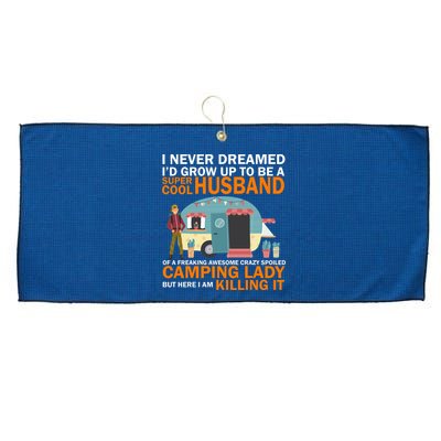 Never Dreamed I'd Grow Up To Be A Super Cool Camping Husband Large Microfiber Waffle Golf Towel