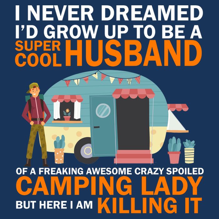 Never Dreamed I'd Grow Up To Be A Super Cool Camping Husband Golf Towel