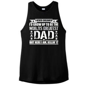 Never Dreamed I'd Grow Up To Be The World's Greatest Dad Ladies PosiCharge Tri-Blend Wicking Tank