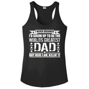 Never Dreamed I'd Grow Up To Be The World's Greatest Dad Ladies PosiCharge Competitor Racerback Tank