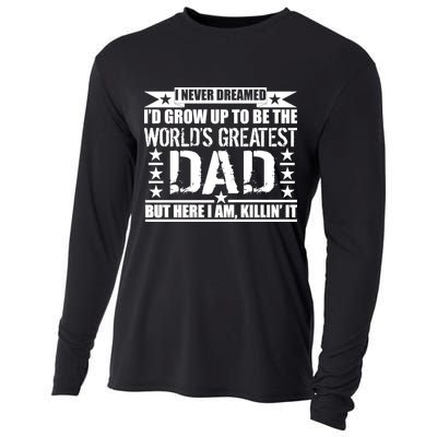 Never Dreamed I'd Grow Up To Be The World's Greatest Dad Cooling Performance Long Sleeve Crew