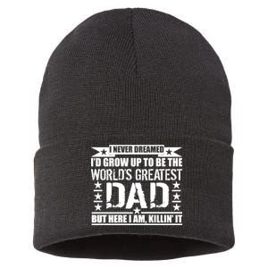 Never Dreamed I'd Grow Up To Be The World's Greatest Dad Sustainable Knit Beanie