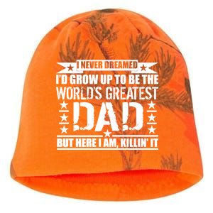 Never Dreamed I'd Grow Up To Be The World's Greatest Dad Kati - Camo Knit Beanie