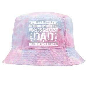 Never Dreamed I'd Grow Up To Be The World's Greatest Dad Tie-Dyed Bucket Hat