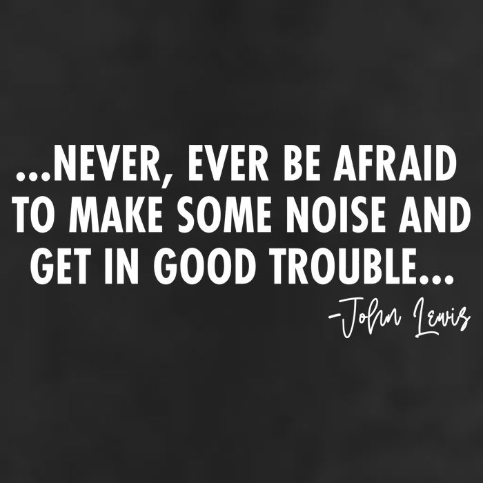 Never Ever Be Afraid John Lewis Quote Tribute Garment-Dyed Heavyweight T-Shirt