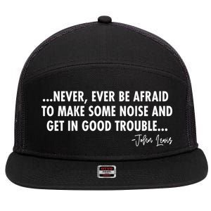 Never Ever Be Afraid John Lewis Quote Tribute 7 Panel Mesh Trucker Snapback Hat