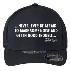 Never Ever Be Afraid John Lewis Quote Tribute Flexfit Unipanel Trucker Cap