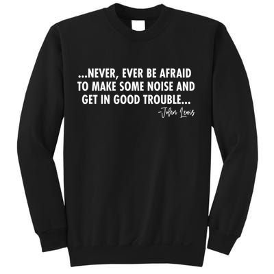 Never Ever Be Afraid John Lewis Quote Tribute Sweatshirt