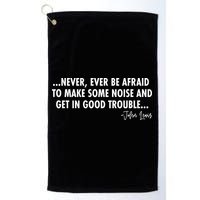 Never Ever Be Afraid John Lewis Quote Tribute Golf Towel