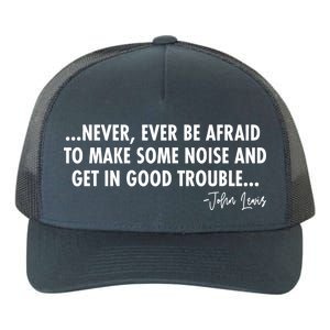 Never Ever Be Afraid John Lewis Quote Tribute Yupoong Adult 5-Panel Trucker Hat