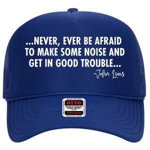 Never Ever Be Afraid John Lewis Quote Tribute High Crown Mesh Back Trucker Hat