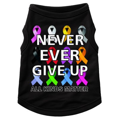 Never Ever Give Up All Kinds Matter Awareness Doggie Tank
