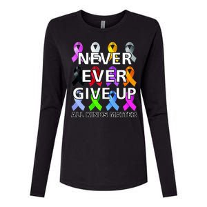 Never Ever Give Up All Kinds Matter Awareness Womens Cotton Relaxed Long Sleeve T-Shirt