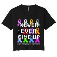 Never Ever Give Up All Kinds Matter Awareness Women's Crop Top Tee