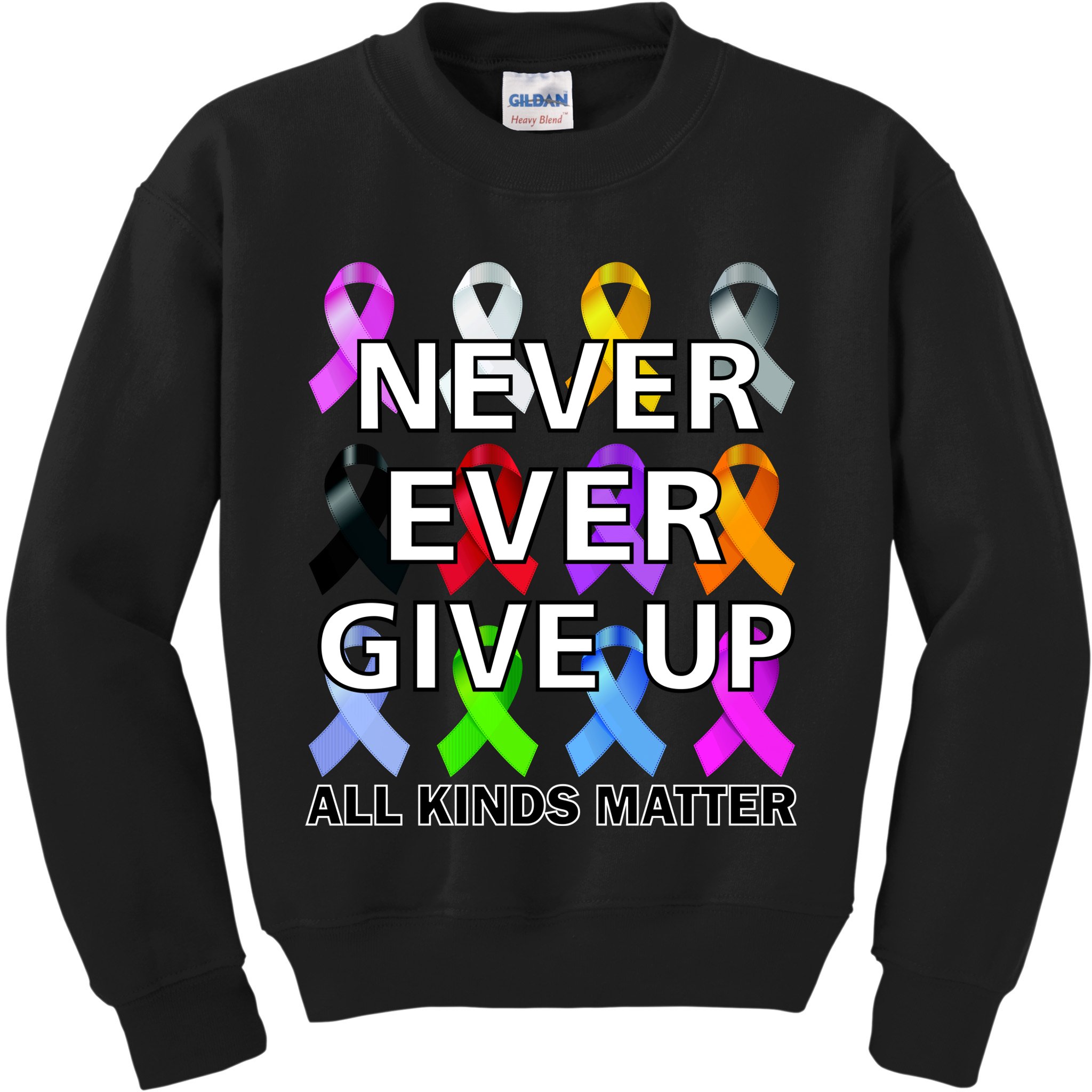 Never Ever Give Up All Kinds Matter Awareness Kids Sweatshirt