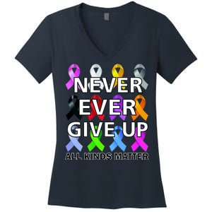 Never Ever Give Up All Kinds Matter Awareness Women's V-Neck T-Shirt