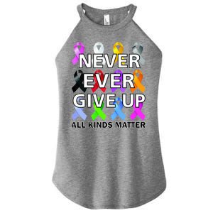 Never Ever Give Up All Kinds Matter Awareness Women's Perfect Tri Rocker Tank