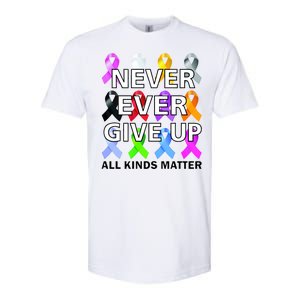 Never Ever Give Up All Kinds Matter Awareness Softstyle CVC T-Shirt