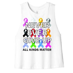 Never Ever Give Up All Kinds Matter Awareness Women's Racerback Cropped Tank