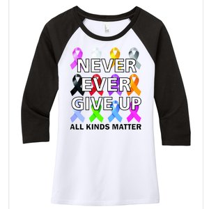 Never Ever Give Up All Kinds Matter Awareness Women's Tri-Blend 3/4-Sleeve Raglan Shirt