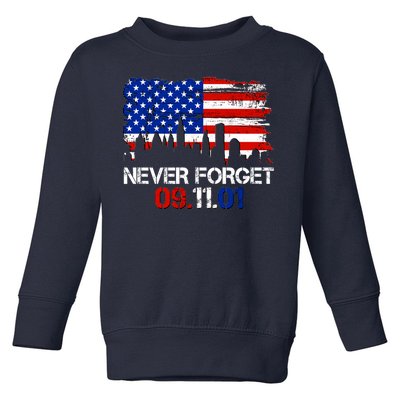 Never Forget 09.11.01 Toddler Sweatshirt