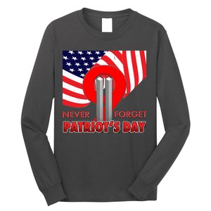 Never Forget Patriot Day 911 Long Sleeve Shirt