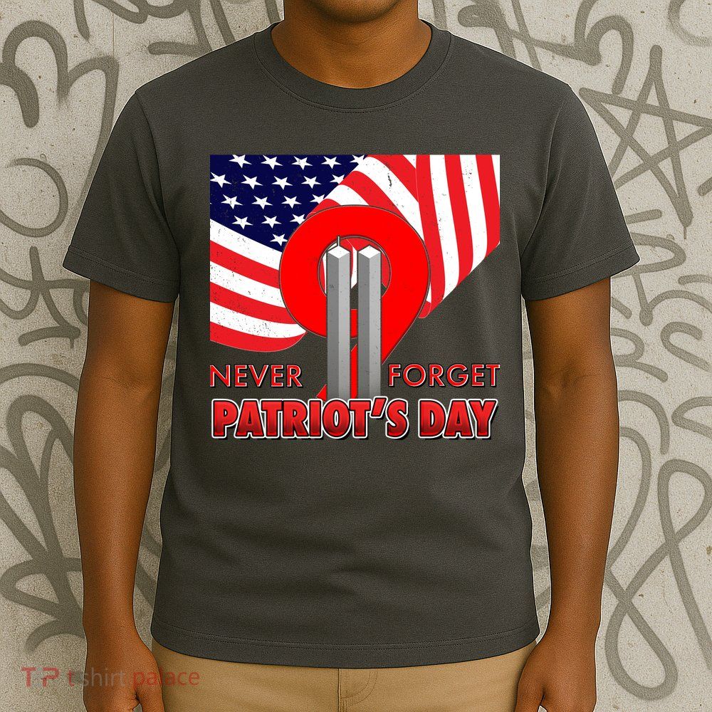 Never Forget Patriot Day 911 T-Shirt