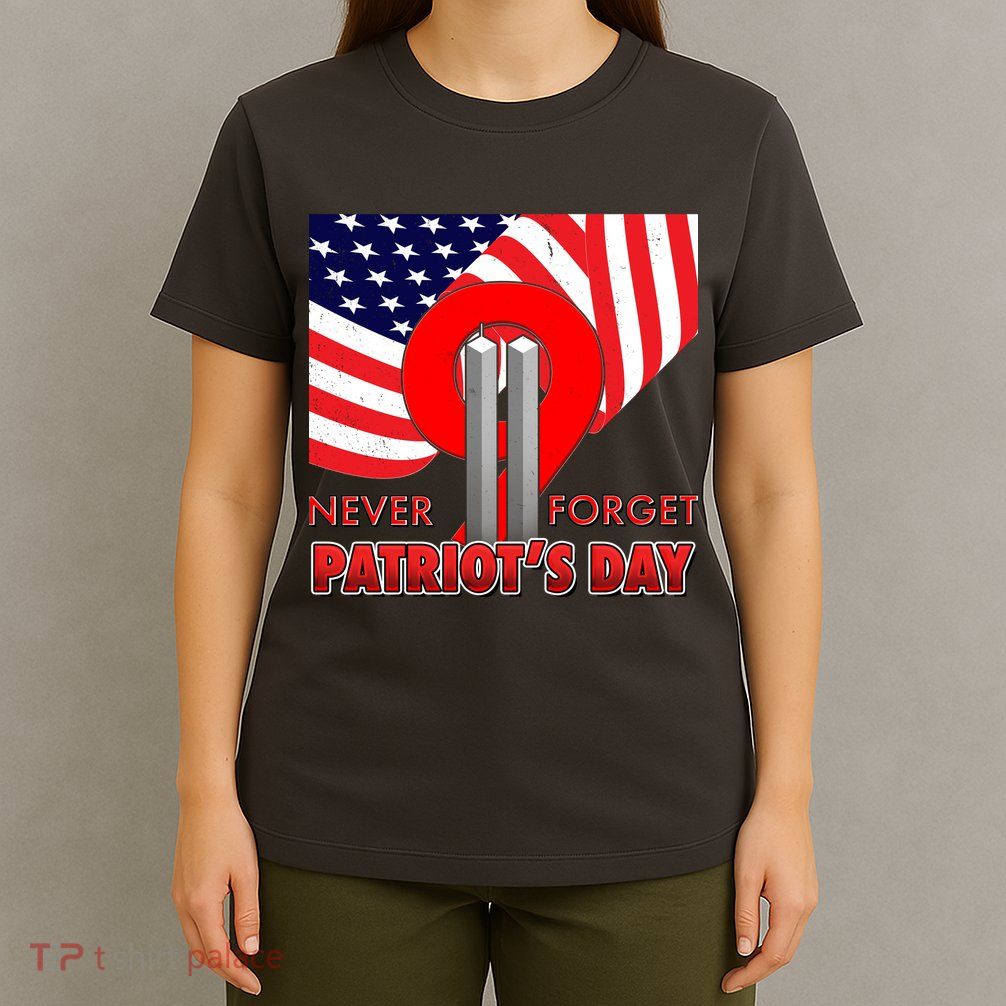 Never Forget Patriot Day 911 T-Shirt