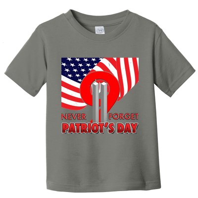 Never Forget Patriot Day 911 Toddler T-Shirt