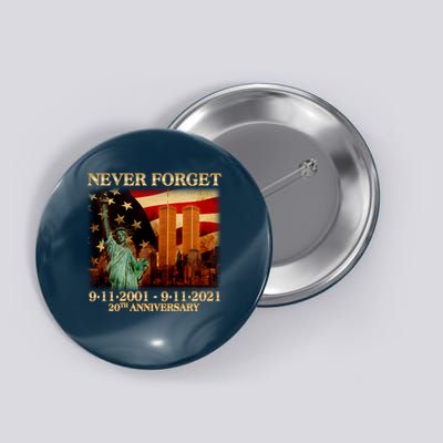 Never Forget September 11 9/11 20th Anniversary Button