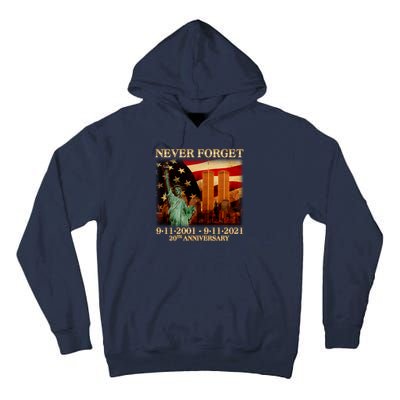 Never Forget September 11 9/11 20th Anniversary Tall Hoodie