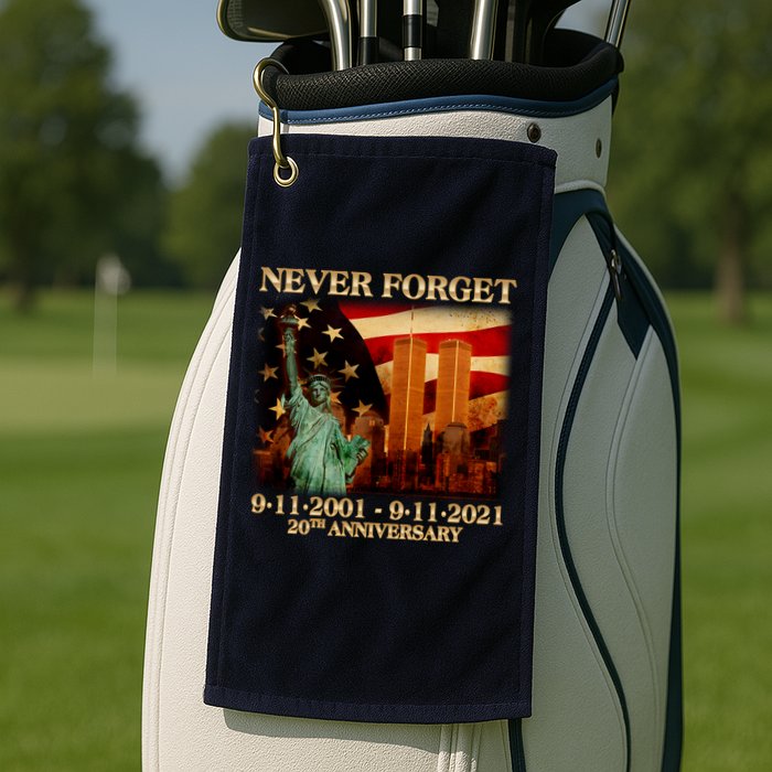 Never Forget September 11 9/11 20th Anniversary Golf Towel