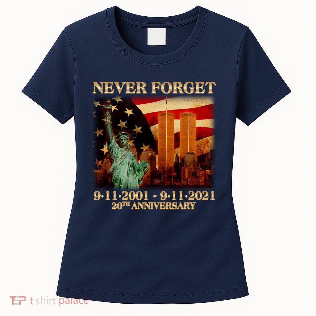 Never Forget September 11 9/11 20th Anniversary Women's T-Shirt