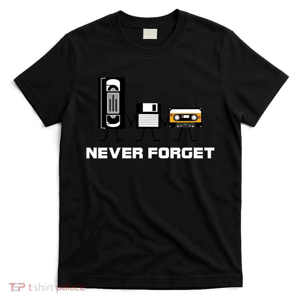 Never Forget Vintage Tapes T-Shirt