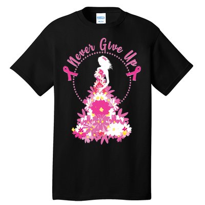 Never Give Up Breast Cancer Awareness Floral Tall T-Shirt