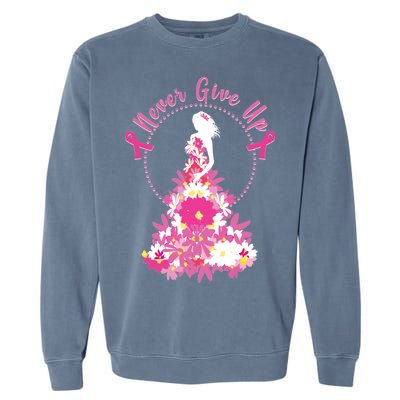 Never Give Up Breast Cancer Awareness Floral Garment-Dyed Sweatshirt