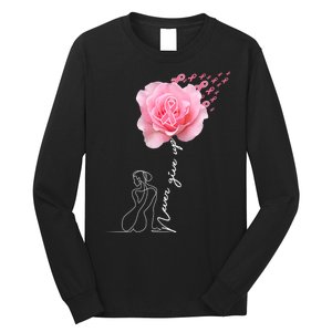 Never Give Up Breast Cancer Rose Long Sleeve Shirt