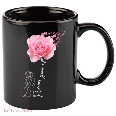Never Give Up Breast Cancer Rose 11oz C Handle Ceramic Mug
