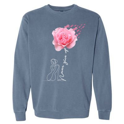 Never Give Up Breast Cancer Rose Garment-Dyed Sweatshirt