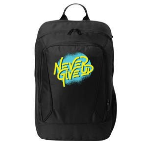 Never Give Up Motivational City Backpack