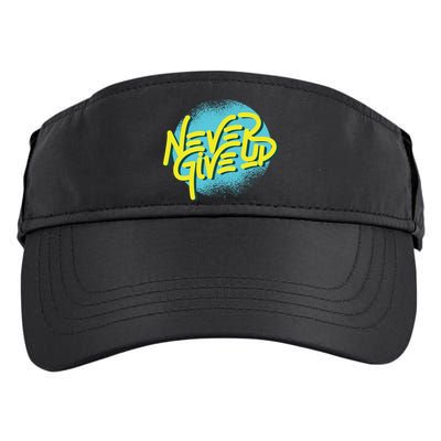 Never Give Up Motivational Adult Drive Performance Visor