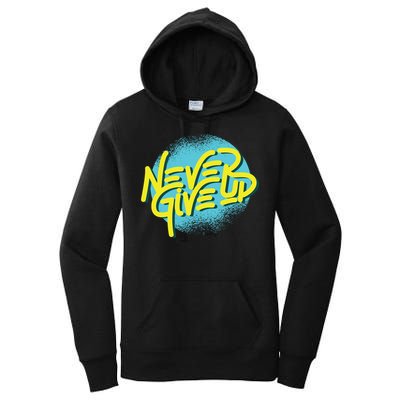 Never Give Up Motivational Women's Pullover Hoodie