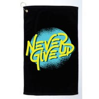 Never Give Up Motivational Golf Towel