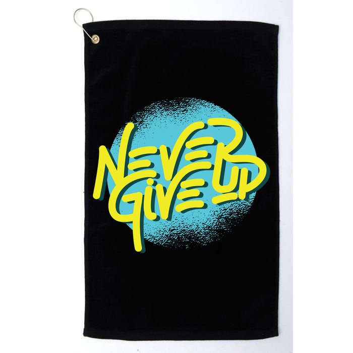 Never Give Up Motivational Golf Towel