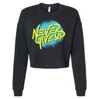 Never Give Up Motivational Cropped Pullover Crew