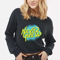Never Give Up Motivational Cropped Pullover Crew